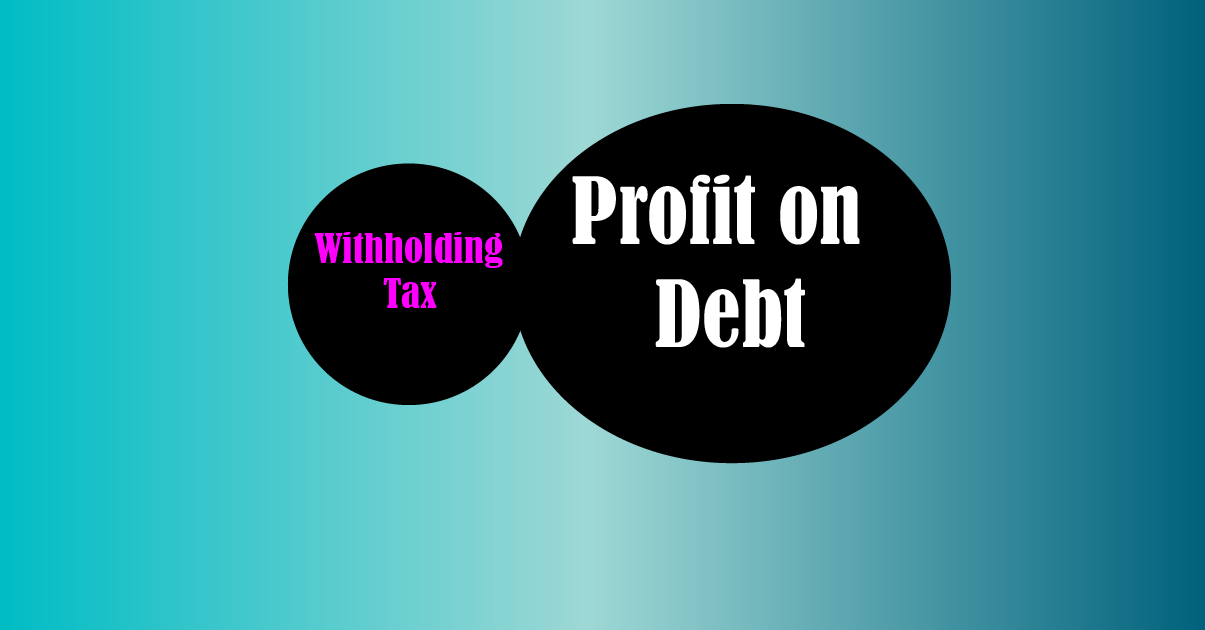 Withholding Tax on Profit on Debt