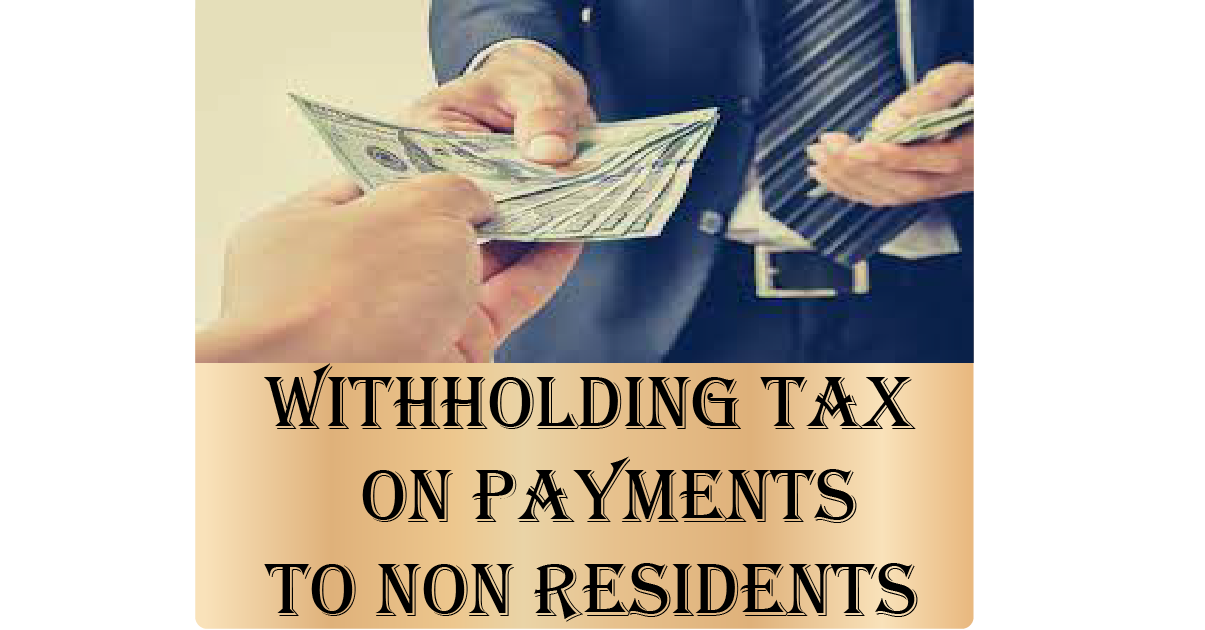 Withholding Tax on Payments to Non Residents